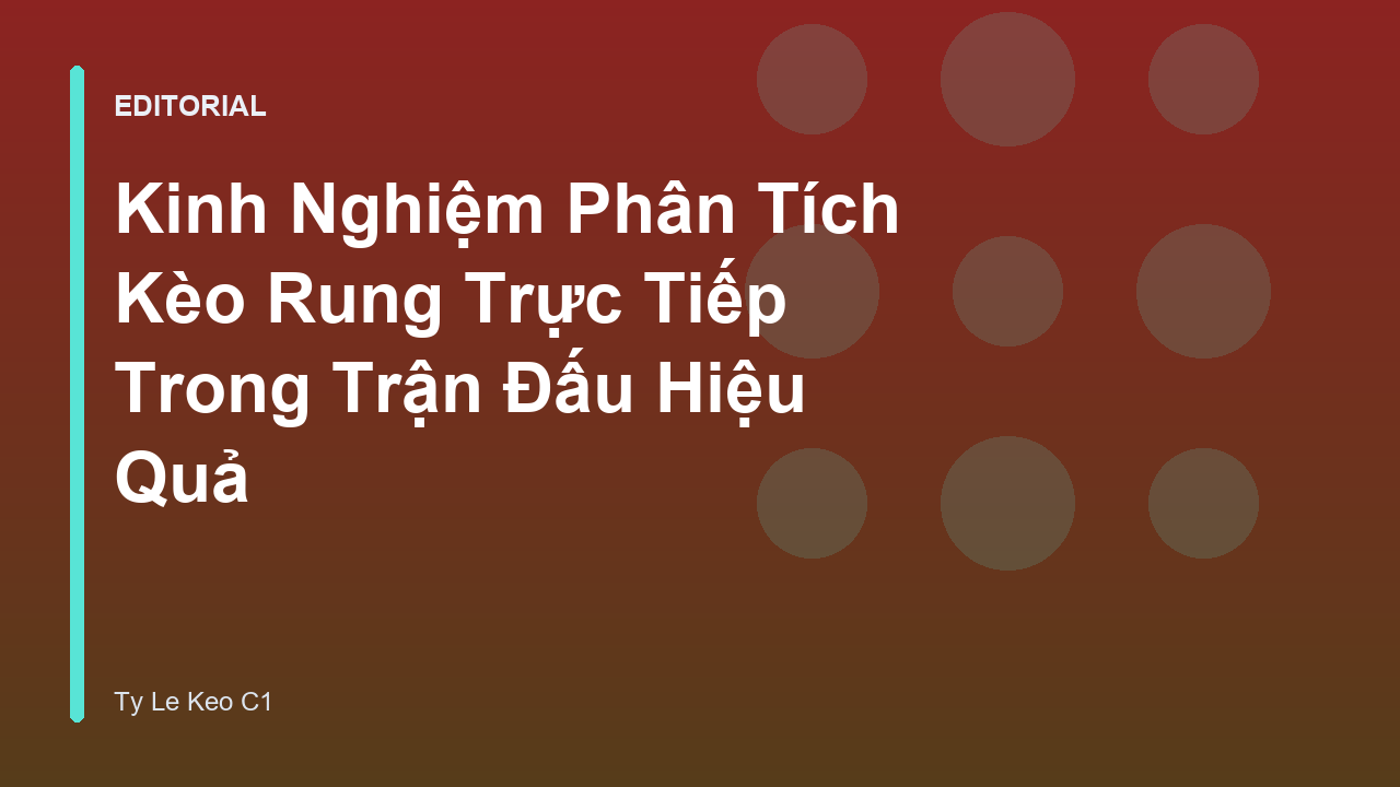 Phân tích kèo rung trực tiếp trong trận đấu