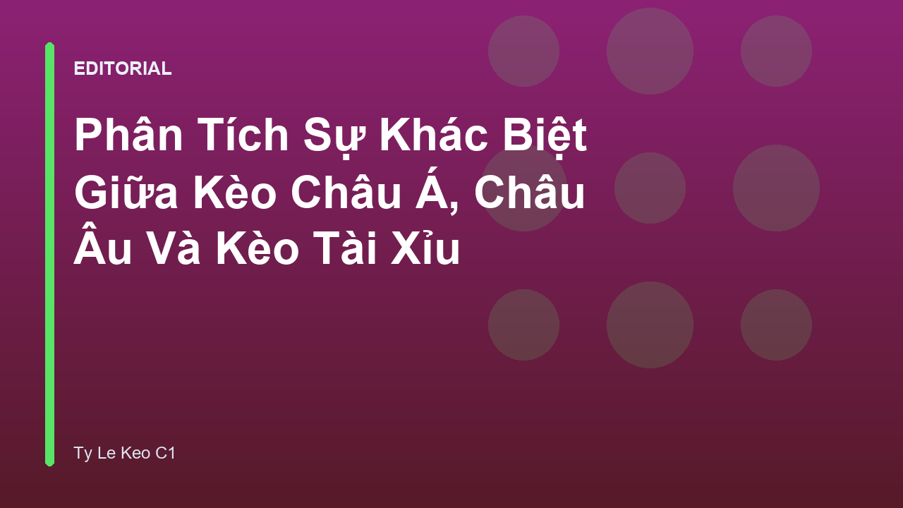 Phân tích các loại kèo bóng đá phổ biến