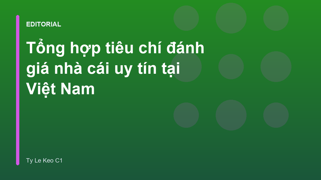 Các tiêu chí đánh giá nhà cái uy tín